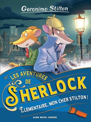 cover image of Les Aventures de Sherlock--tome 1--Elémentaire, mon cher Stilton !